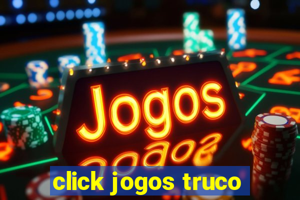 click jogos truco